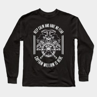 Keep calm and have no fear Captain William is here Long Sleeve T-Shirt